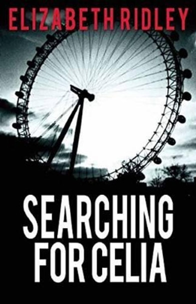 Searching for Celia by Elizabeth Ridley 9781626393561