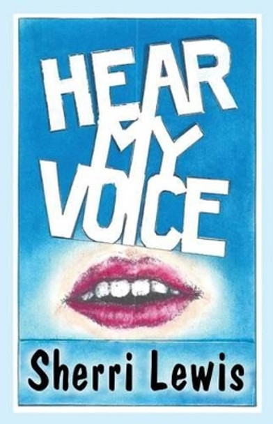 Hear My Voice by Sherri Lewis 9781618639349