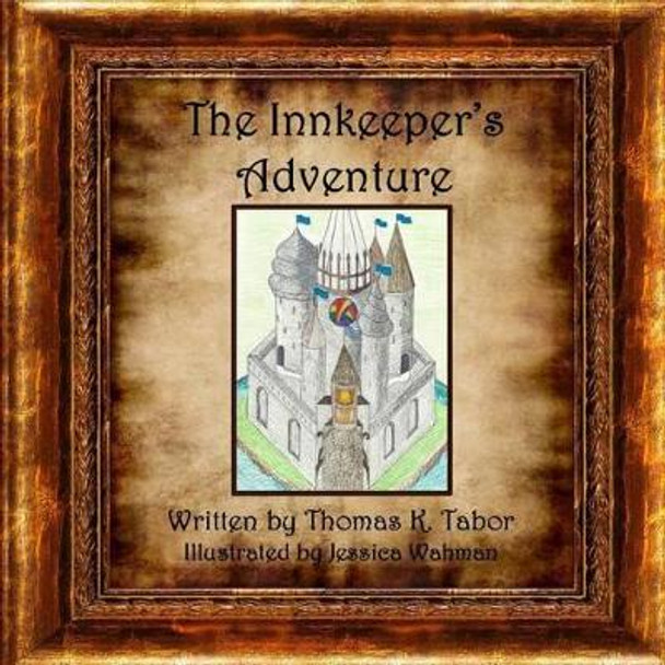 The Innkeeper's Adventure by Jessica Wahman 9781628281668