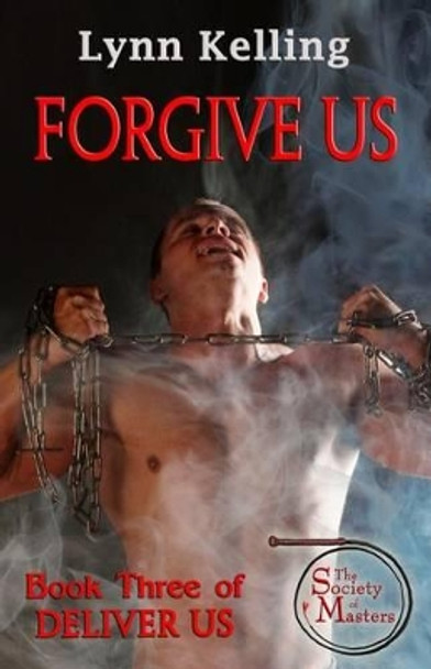 Forgive Us by Lynn Kelling 9781622341627