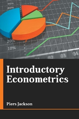 Introductory Econometrics by Piers Jackson 9781635496673