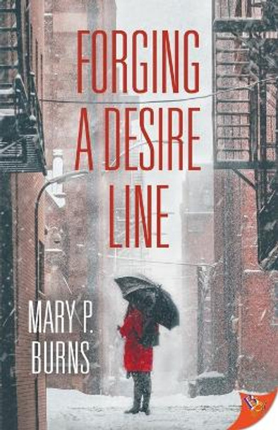 Forging a Desire Line by Mary P Burns 9781635556650