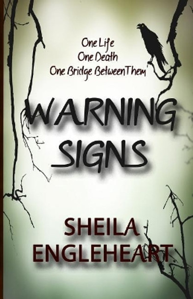 Warning Signs by Sheila Engleheart 9781630663926