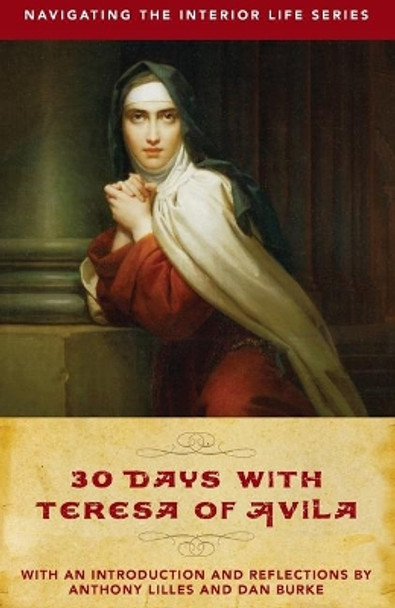 30 Days with Teresa of Avila by Anthony Lilles 9781644131305