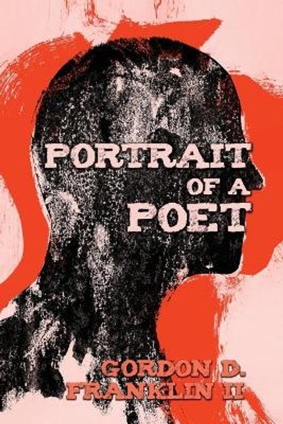 Portrait of a Poet by Gordon D Franklin, II 9781648042041