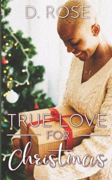 True Love for Christmas by D Rose 9781651866696