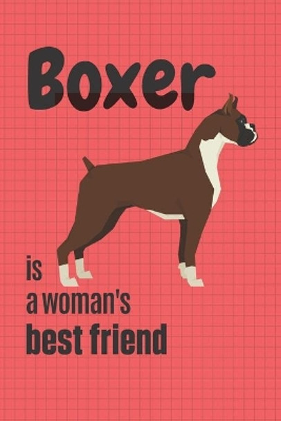 Boxer is a woman's Best Friend: For Boxer Dog Fans by Wowpooch Press 9781651338124