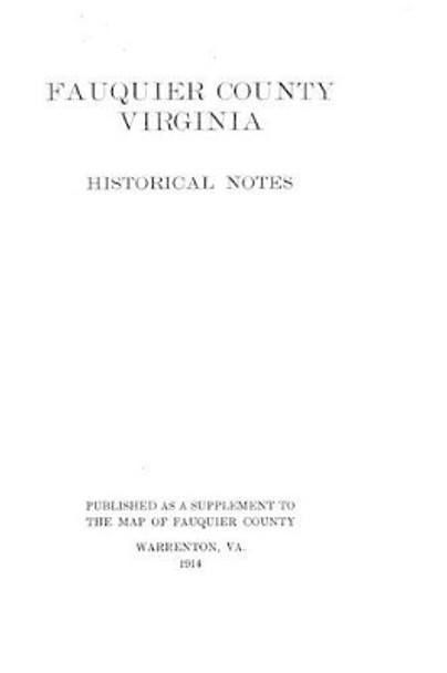 Fauquier County, Virginia, Historical Notes by Fauquier County 9781530622016