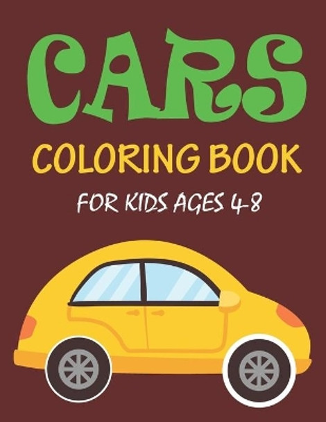 Cars Coloring Book for Kids Ages 4-8: The 56 Pages car coloring book for kids and toddlers by Ziboin Press Point 9781652784227