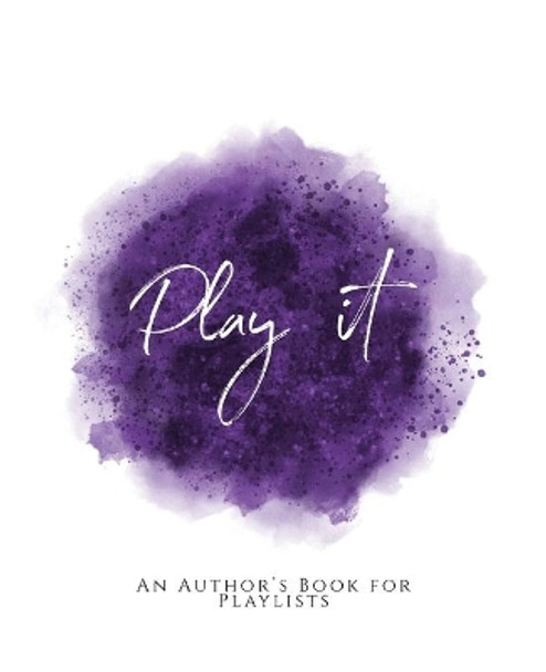 Play It!: An Author's Book For Playlists Purple Version by Teecee Design Studio 9781653612468