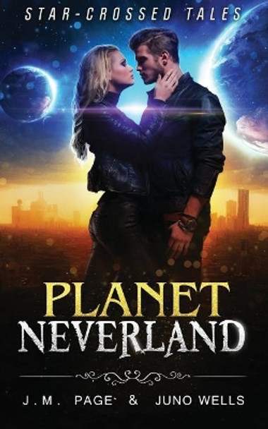 Planet Neverland by J M Page 9781546622031