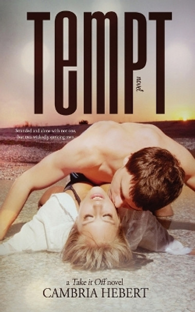 Tempt by Cambria Hebert 9781938857300