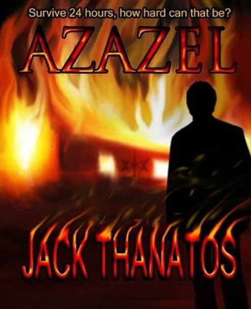 The Djinn Trials: Azazel by Jack Thanatos 9781506000107