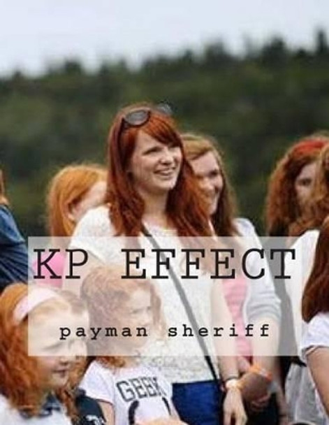 KP effect by Payman Sheriff 9781508951377