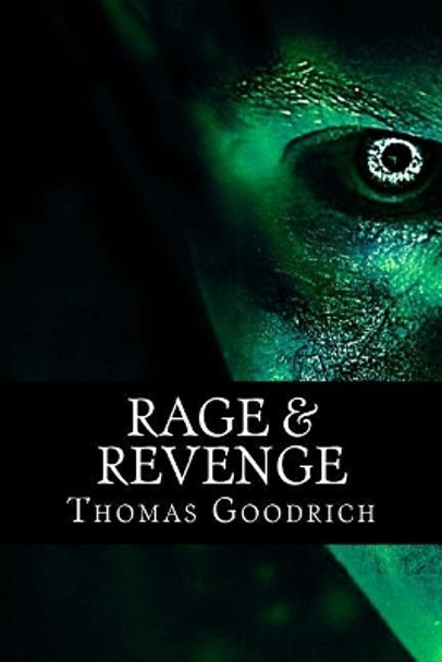 Rage & Revenge: Torture & Atrocities in War & Peace by Thomas Goodrich 9781505907278