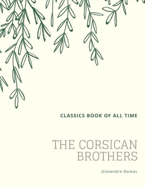 The Corsican Brothers by Henry Frith 9781548206765