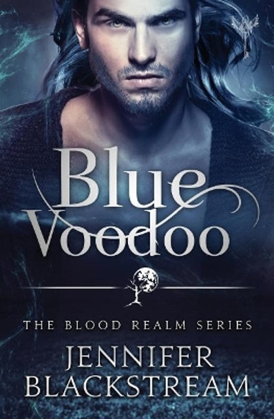 Blue Voodoo by Jennifer Blackstream 9781548025755