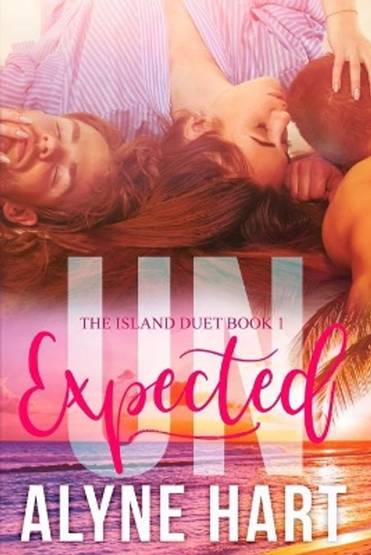 UNexpected: a mfm menage romance by Alyne Hart 9781798677476