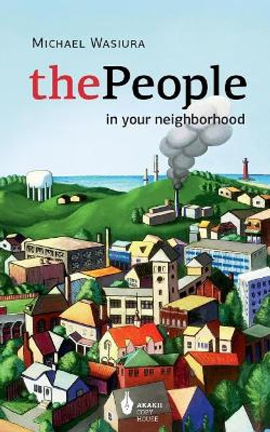 The People: In Your Neighborhood by Nina Wasiura 9781548377755