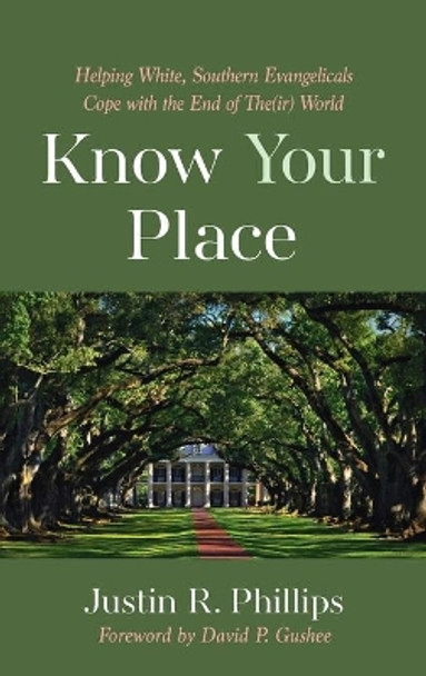 Know Your Place by Justin R Phillips 9781725268913