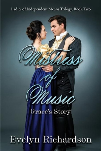 Mistress of Music: Grace by Evelyn Richardson 9781942078449