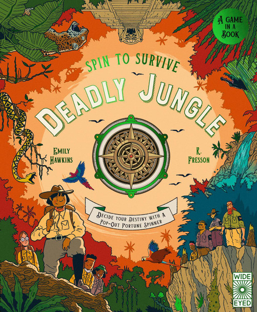 Spin to Survive: Deadly Jungle: Decide your destiny with a pop-out fortune spinner Emily Hawkins 9780711265721