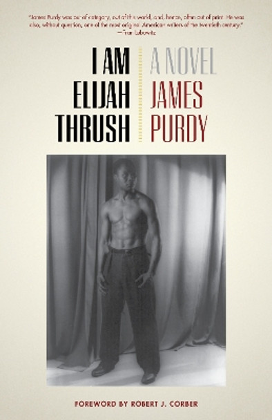 I Am Elijah Thrush by James Purdy 9781531501198