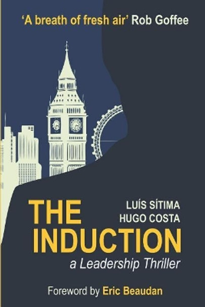 The Induction: A Leadership Thriller by Hugo Costa 9781723733574