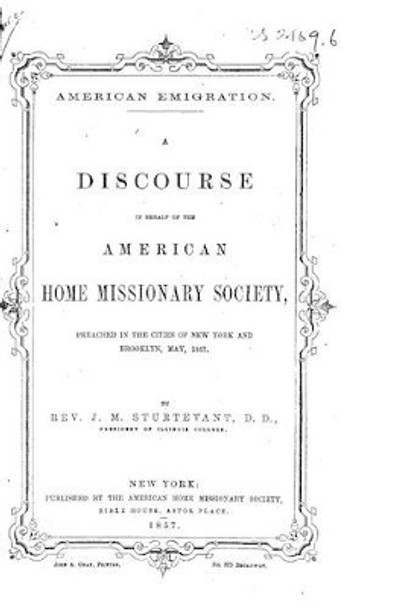 American Emigration, A Discourse in Behalf of the American Home Missionary Society by J M Sturtevant 9781532825972