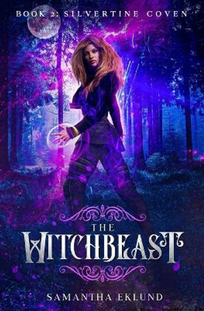 The Witchbeast (Book 2: Silvertine Coven) by Samantha Eklund 9781735413310