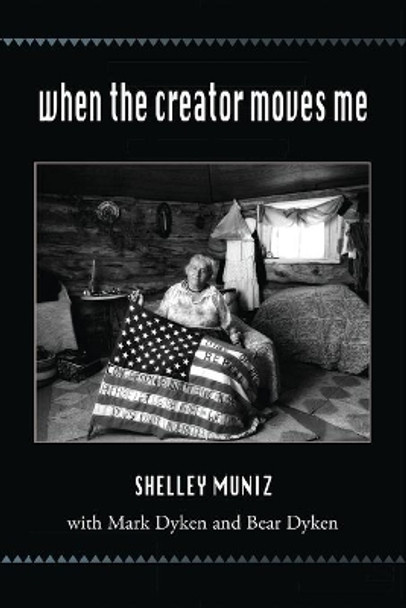 When the Creator Moves Me by Shelley Muniz 9781735761336