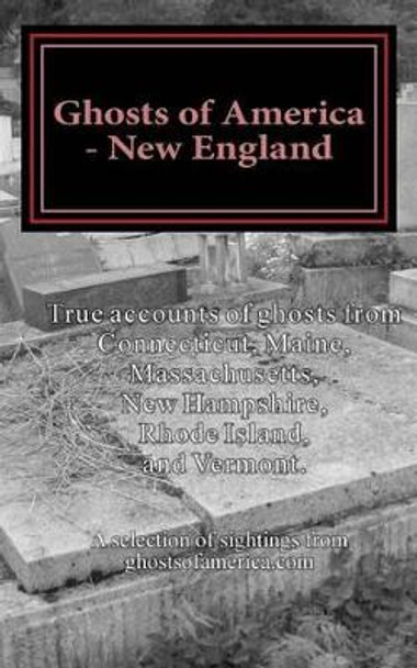 Ghosts of America - New England by Nina Lautner 9781530943852