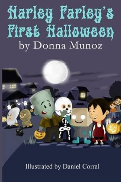 Harley Farley's First Halloween: A Zombie Book by Daniel Corral 9781502890030