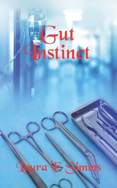 Gut Instinct by Laura E Simms 9781518667114