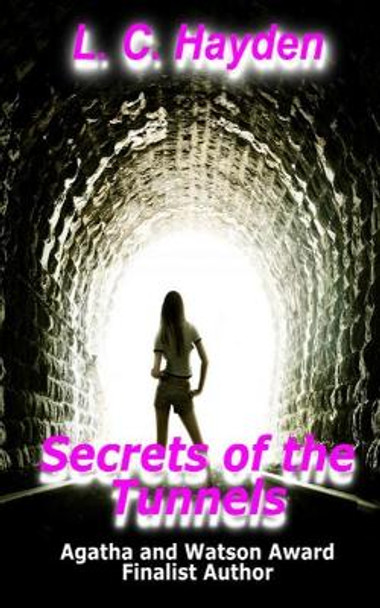 Secrets if the Tunnels by L C Hayden 9781518814167