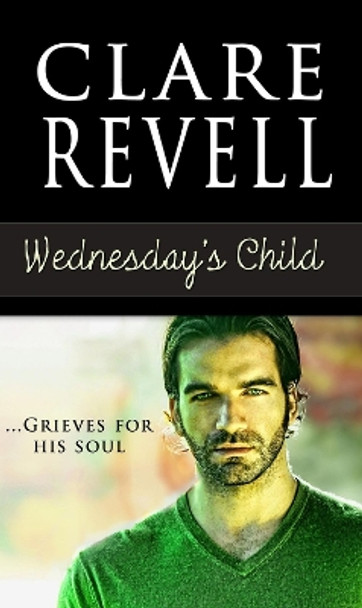 Wednesday's Child by Clare Revell 9781611162141