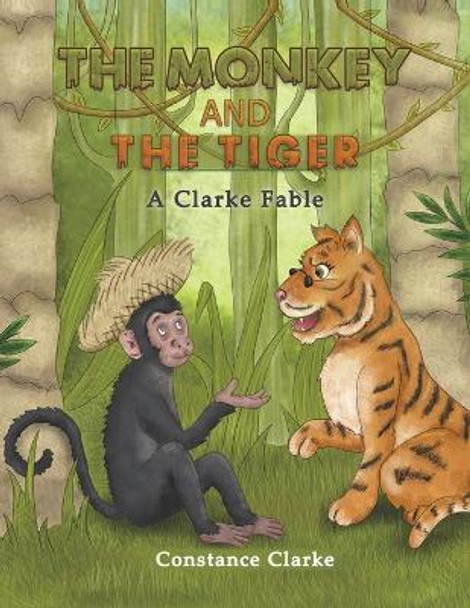 The Monkey and the Tiger by Constance Clarke 9781645752981