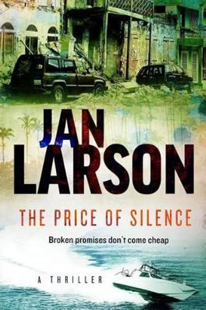 The Price Of Silence by Jan Larson 9781505570335