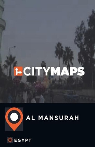 City Maps Al Mansurah Egypt by James McFee 9781545114667