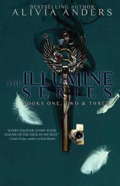 The Illumine Series: Books 1, 2 & 3 by Alivia Anders 9781481815574