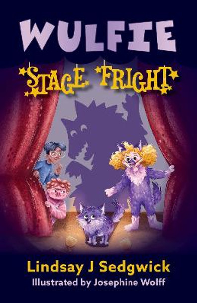 Wulfie: Stage Fright by Lindsay J Sedgwick