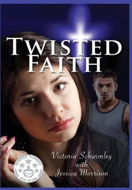 Twisted Faith by Victoria Schwimley 9781532358517