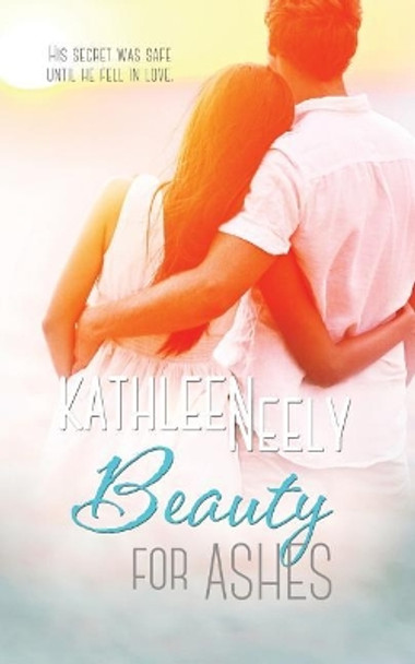 Beauty for Ashes by Kathleen Neely 9781522301974