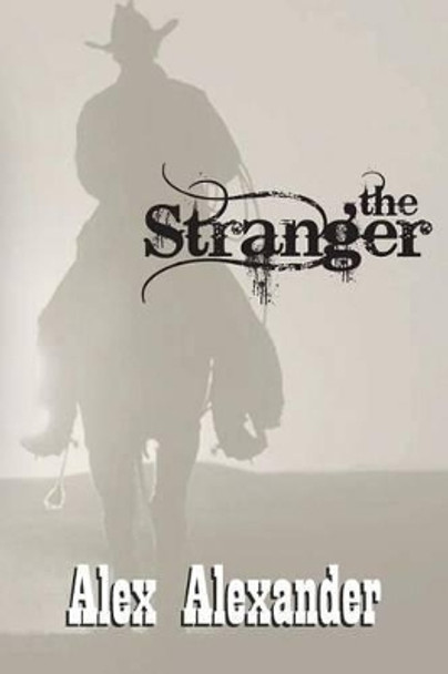 The Stranger by Alex Alexander 9781482384550