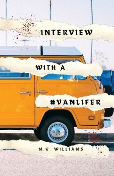 Interview with a #Vanlifer by M K Williams 9781952084270