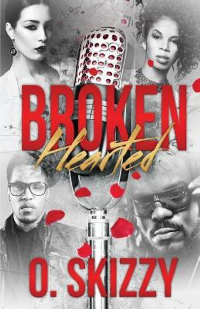 Broken Hearted by O Skizzy 9781541015784