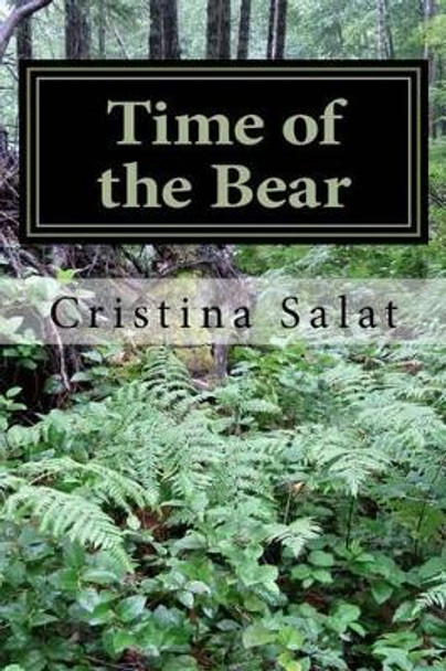 Time of the Bear by Cristina Salat 9781537757322