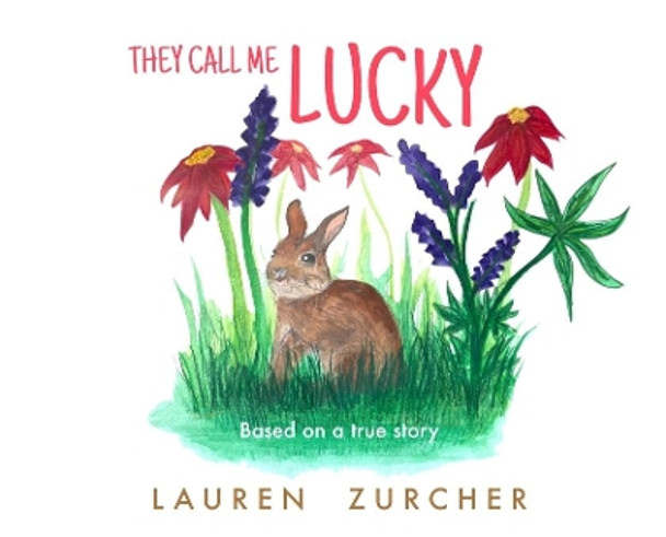 They Call Me Lucky by Lauren Zurcher 9781950484102