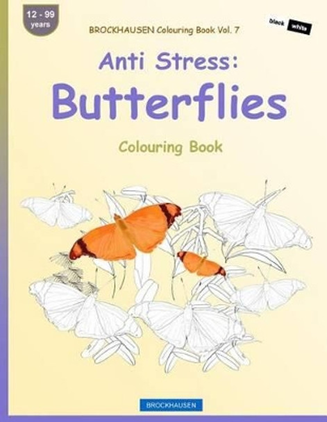 Brockhausen Colouring Book Vol. 7 - Anti Stress: Butterflies: Colouring Book by Dortje Golldack 9781533459701