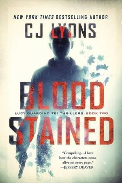 Blood Stained: A Lucy Guardino FBI Thriller by Cj Lyons 9781939038555